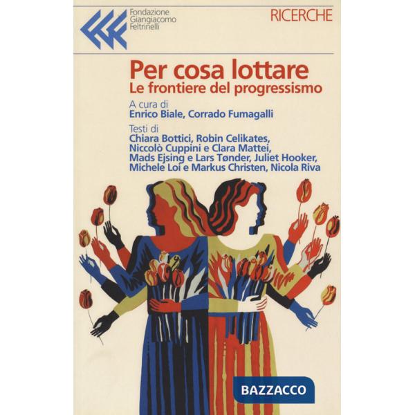 Per cosa lottare. Le frontiere del progressismo