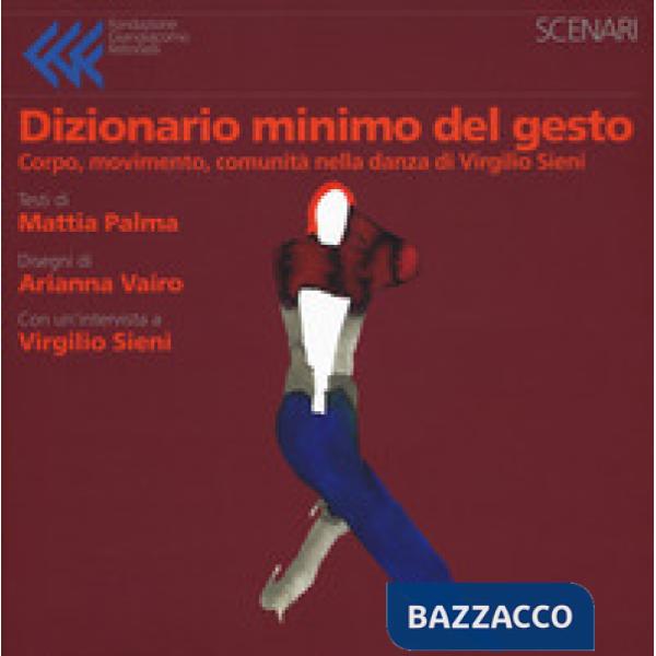 Dizionario minimo del gesto. Corpo, movimento, comunità nella danza di Virgilio