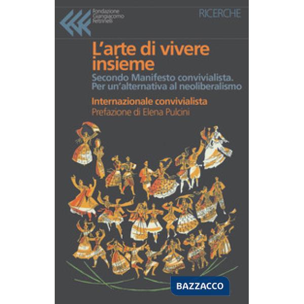 Arte di vivere insieme. Secondo Manifesto convivialista. Per un'alternativa al neoliberismo (L')