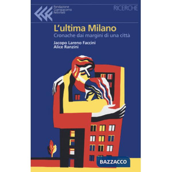Ultima Milano. Cronache dai margini di una città (L')