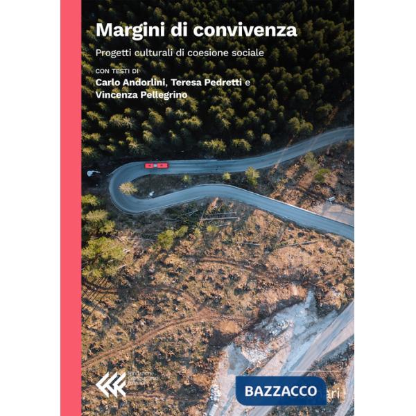 Margini di convivenza. Progetti culturali di coesione sociale