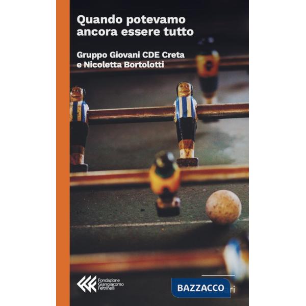 Quando potevamo ancora essere tutto