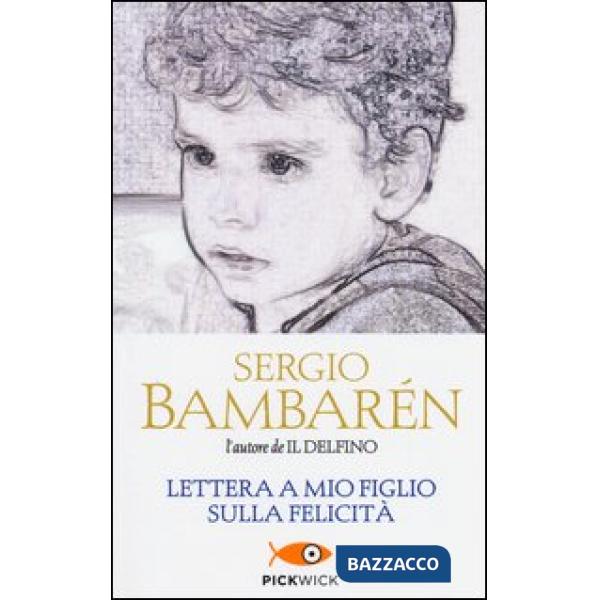 Lettera a mio figlio sulla felicità