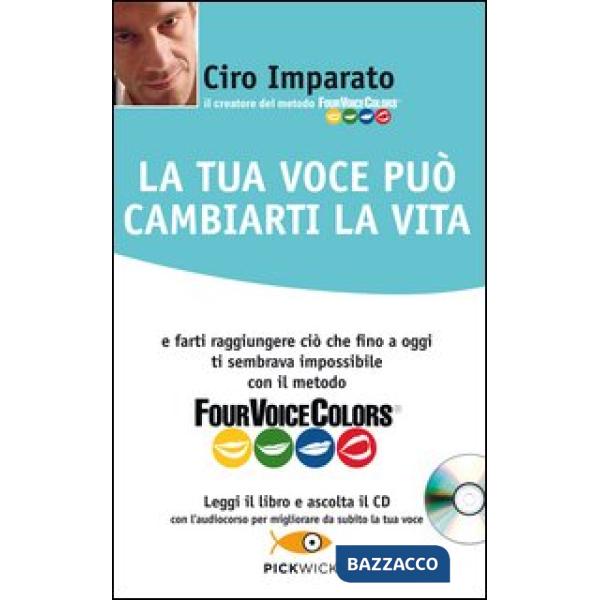 Tua voce può cambiarti la vita. Con CD Audio (La)