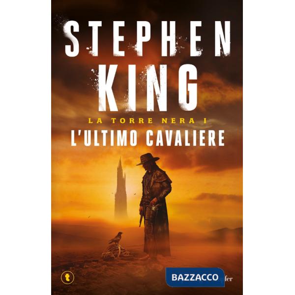 Ultimo cavaliere. La torre nera (L'). Vol. 1