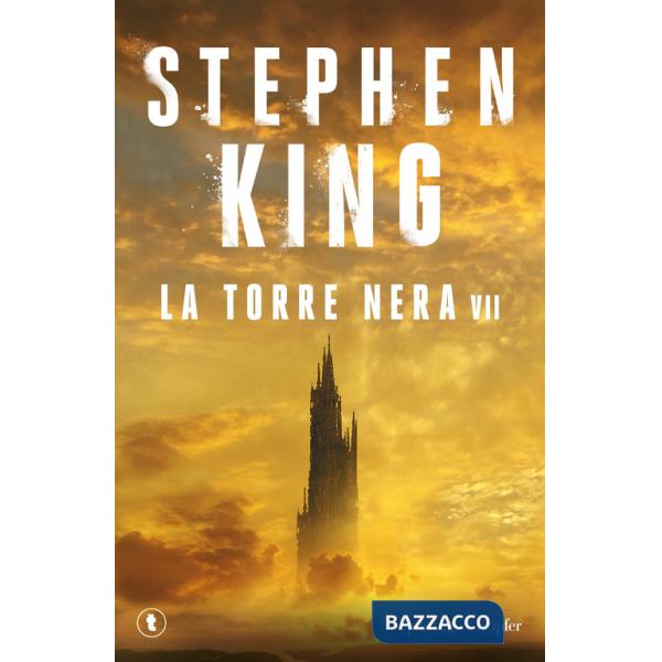 Torre nera. La torre nera (La). Vol. 7