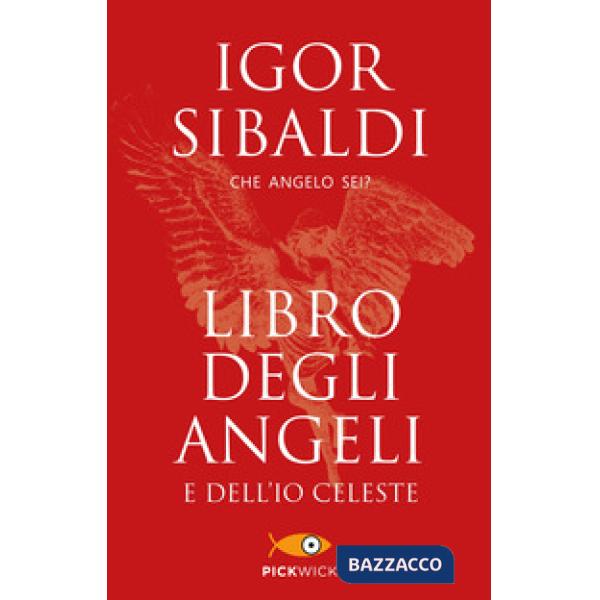 Libro degli angeli e dell'io celeste. Che angelo sei?