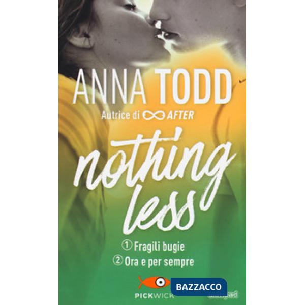 Fragili bugie-Ora e per sempre. Nothing less