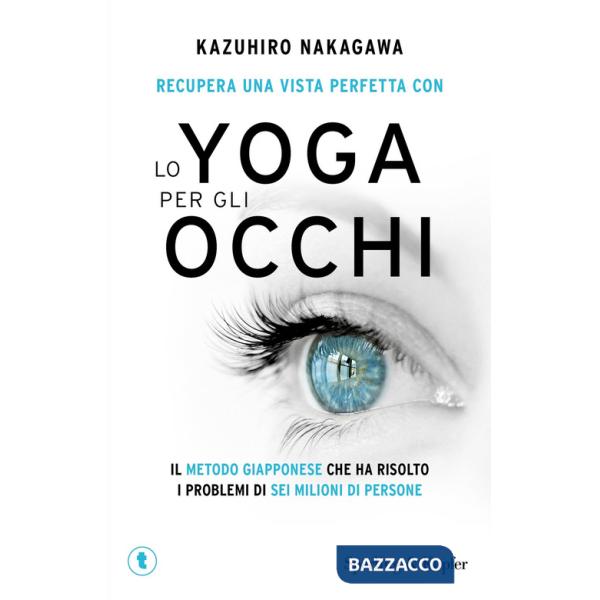 Recupera una vista perfetta con lo yoga per gli occhi