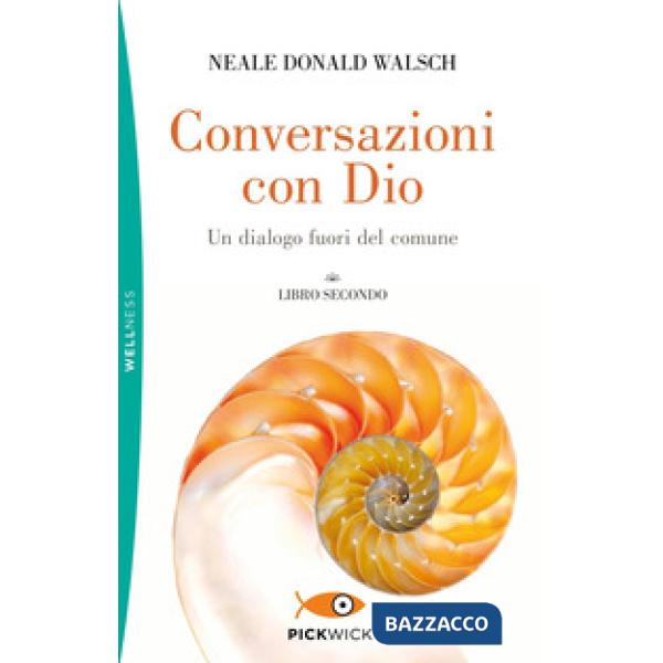 Conversazioni con Dio. Un dialogo fuori del comune. Vol. 2