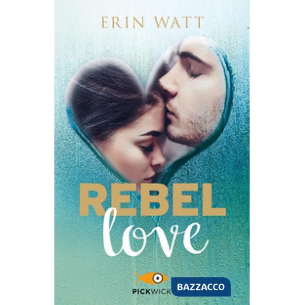 Rebel love. Ediz. italiana