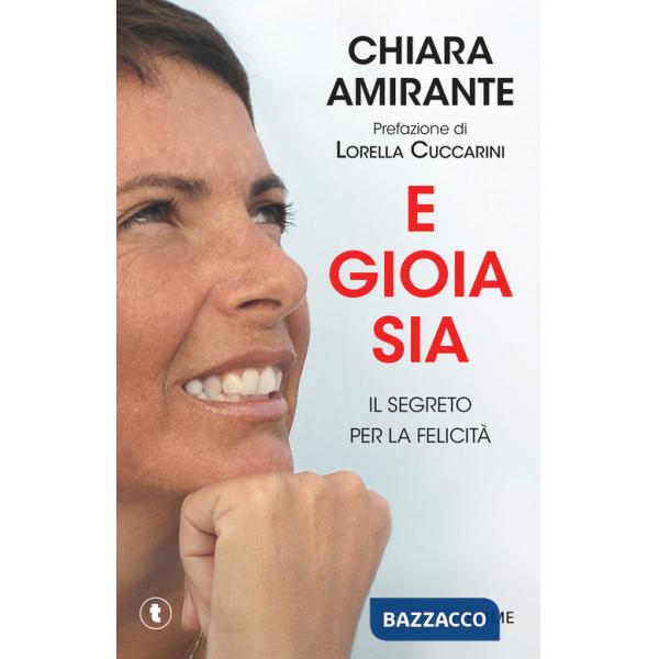 E gioia sia. Il segreto per la felicità