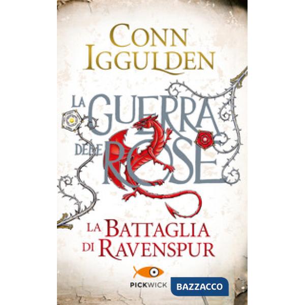 Battaglia di Ravenspur. La guerra delle Rose (La). Vol. 4