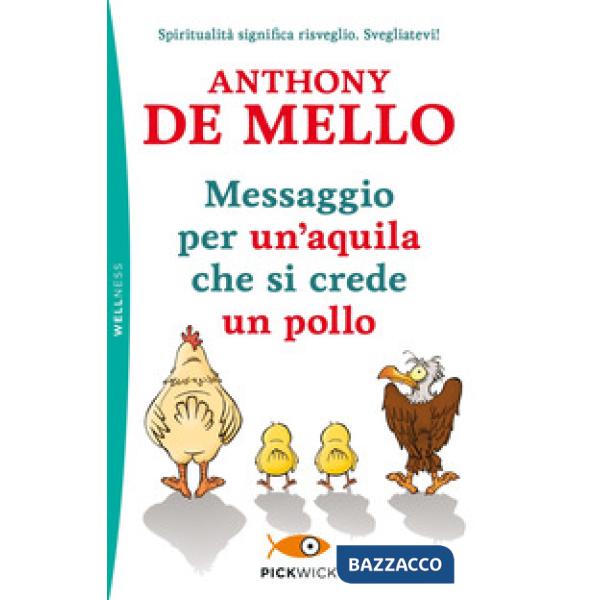 Messaggio per un'aquila che si crede un pollo