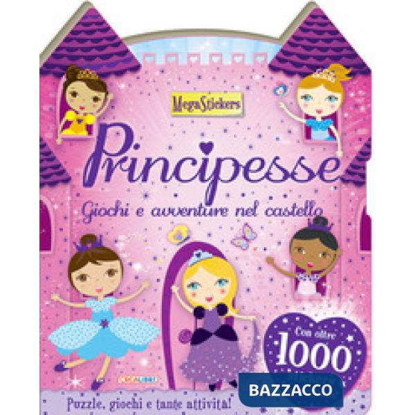 Principesse. Giochi e avventure nel castello. Megastickers. Ediz. illustrata