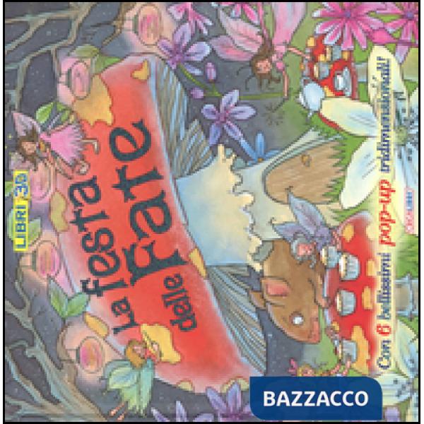 Festa delle fate. Libro pop-up (La)