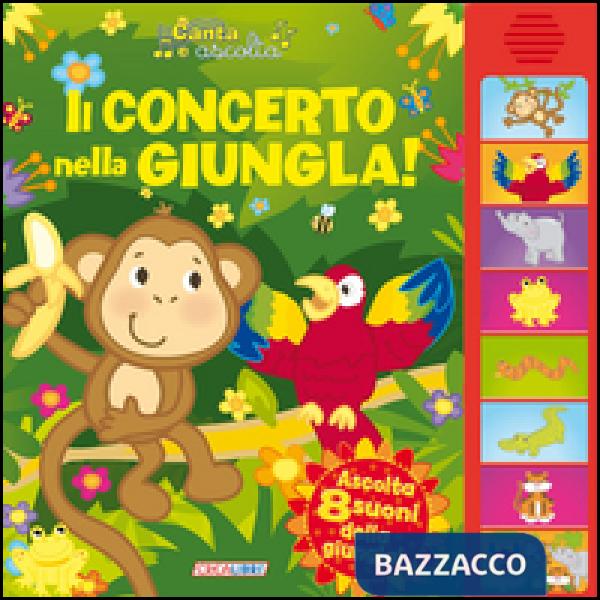 Concerto nella giungla! Libro sonoro. Ediz. illustrata (Il)
