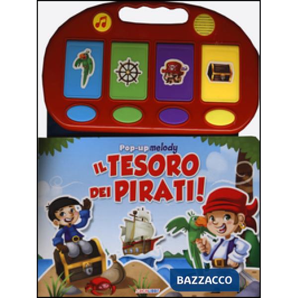 Tesoro dei pirati! Libro pop-up. Ediz. illustrata (Il)
