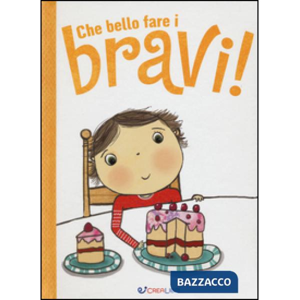 Che bello fare i bravi! Ediz. illustrata
