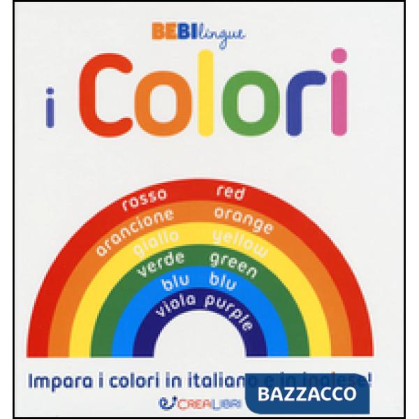 Colori. Bebilingue. Ediz. illustrata (I)