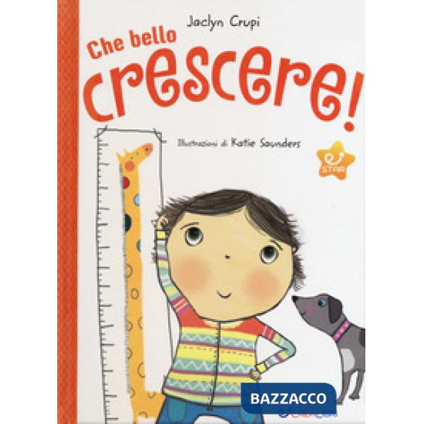 Che bello crescere! Ediz. a colori