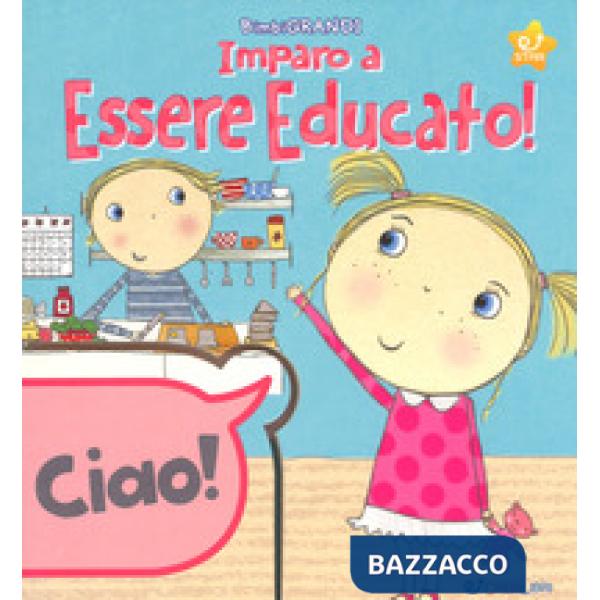 Impara ad essere educato! Ediz. a colori