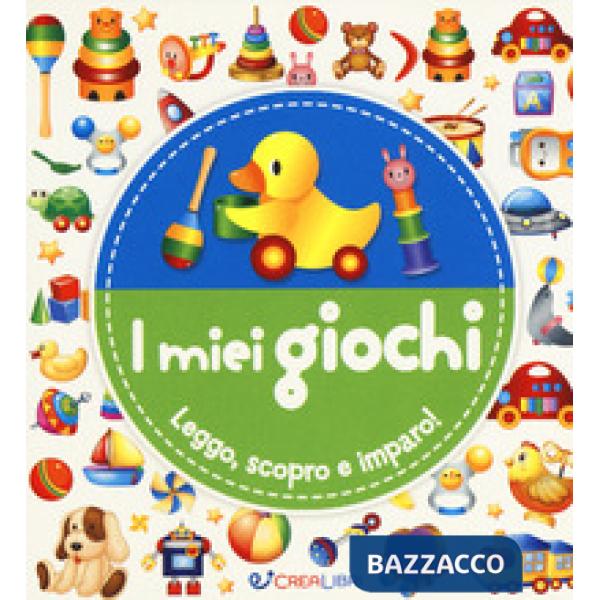 Miei giochi. Leggo, scopro e imparo! Ediz. a colori (I)
