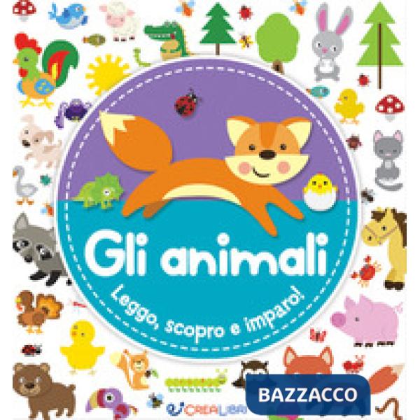 Animali. Leggo, scopro e imparo! Ediz. a colori (Gli)
