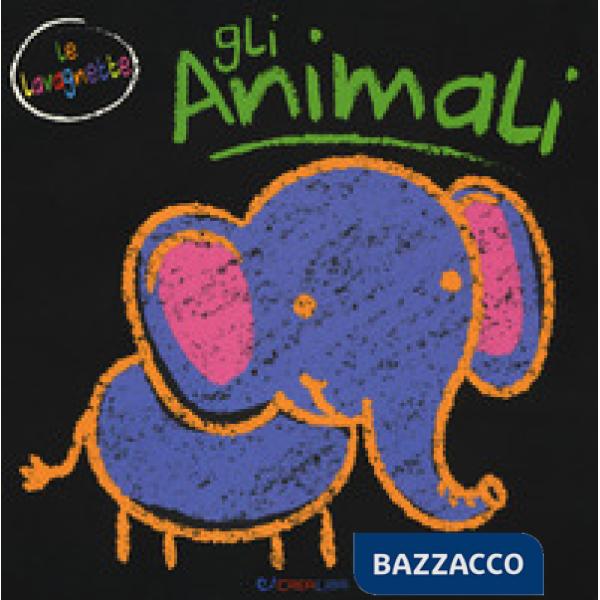 Animali. Le lavagnette. Ediz. a colori (Gli)