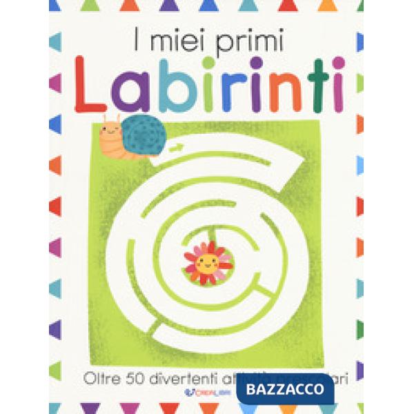 I miei primi labirinti. Ediz. a colori