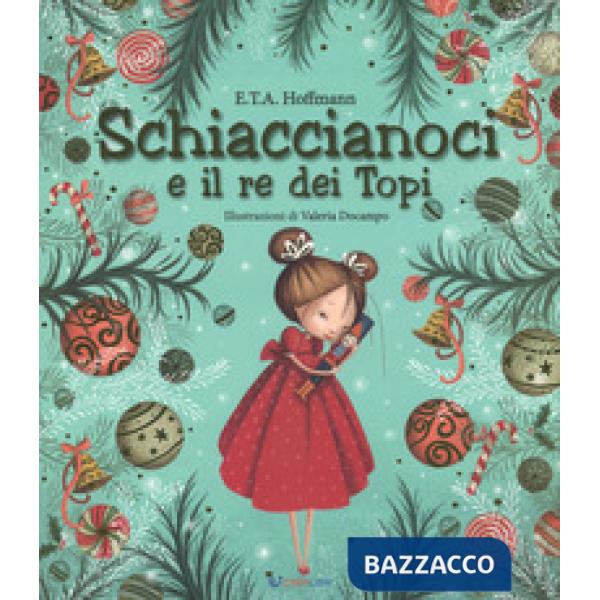 Schiaccianoci e il Re dei topi. Ediz. a colori