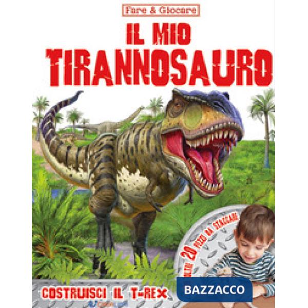 Mio tirannosauro. Ediz. a colori. Con gadget (Il)
