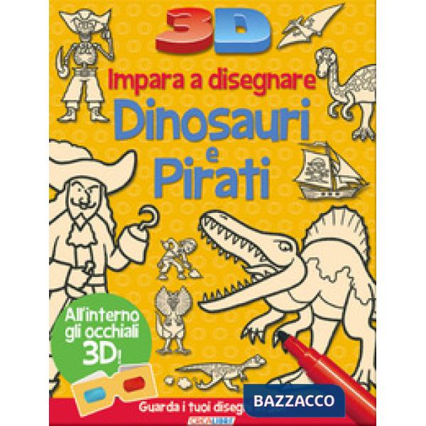 Impara a disegnare dinosauri e pirati 3D. Ediz. illustrata. Con gadget