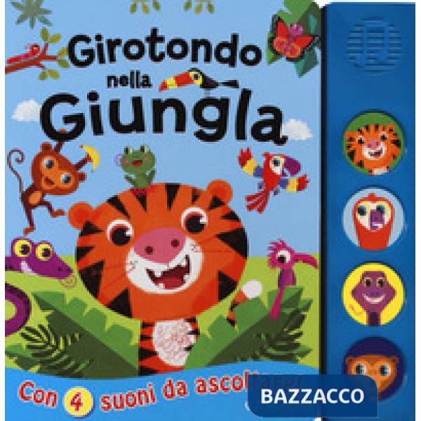 Girotondo nella giungla. Libro sonoro. Ediz. a colori