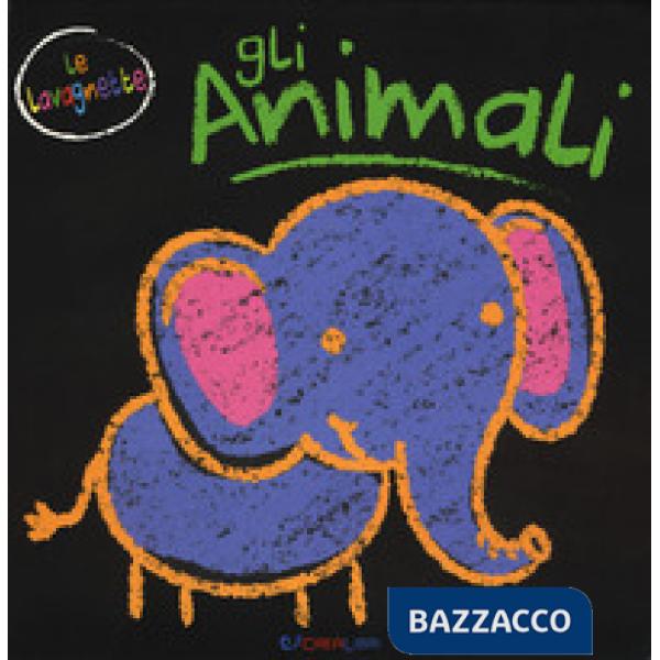 Animali. Le lavagnette. Ediz. a colori (Gli)