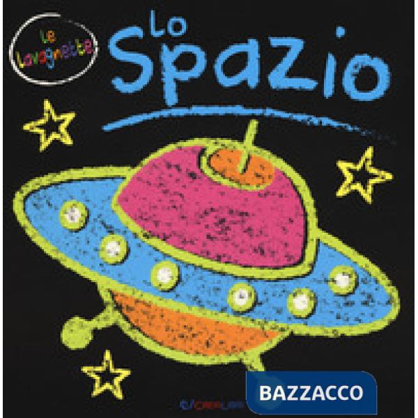 Spazio. Le lavagnette. Ediz. a colori (Lo)