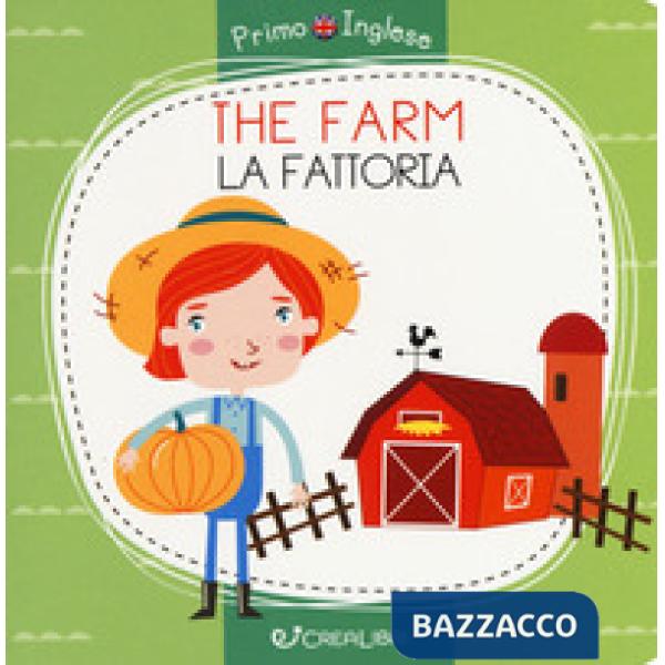 Farm-La fattoria. Primo inglese. Ediz. a colori (The)