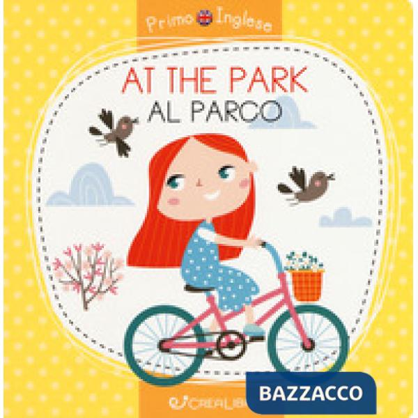 The park-Al parco. Primo inglese. Ediz. a colori (At)