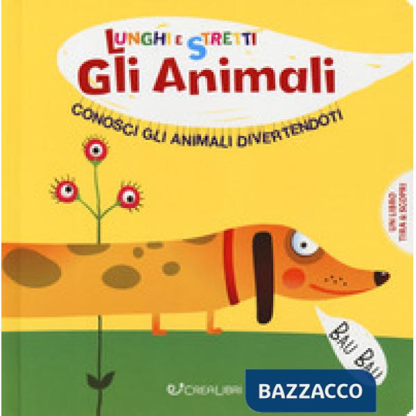 Animali. Conosci gli animali divertendoti. Lunghi e stretti. Ediz. a colori (Gli)