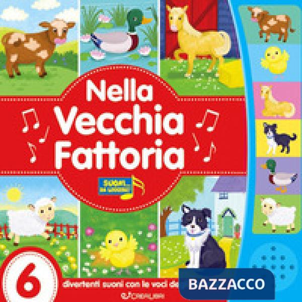 Nella vecchia fattoria. Ediz. a colori