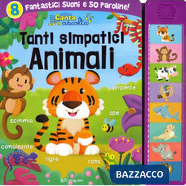 Tanti simpatici animali. Canta e ascolta. Ediz. a colori