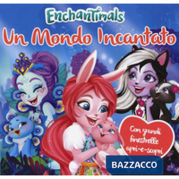 Mondo incantato. Enchantimals. Ediz. a colori (Un)