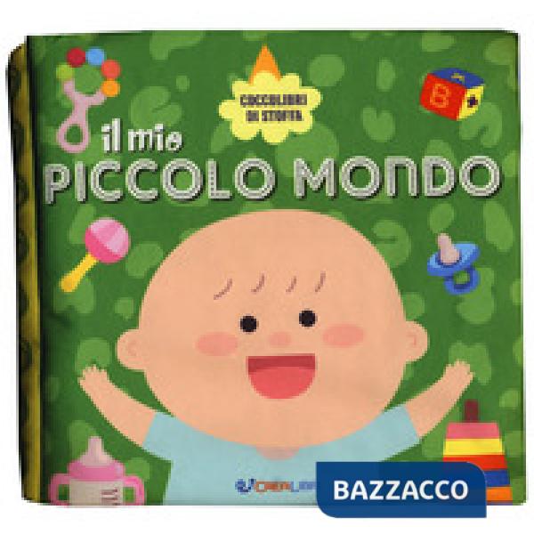 Mio piccolo mondo. Coccolibri di stoffa. Ediz. a colori (Il)
