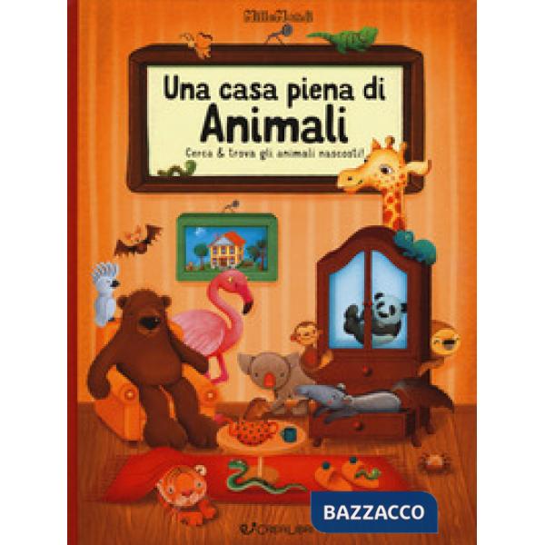 Casa piena di animali. Millemondi. Ediz. a colori (Una)