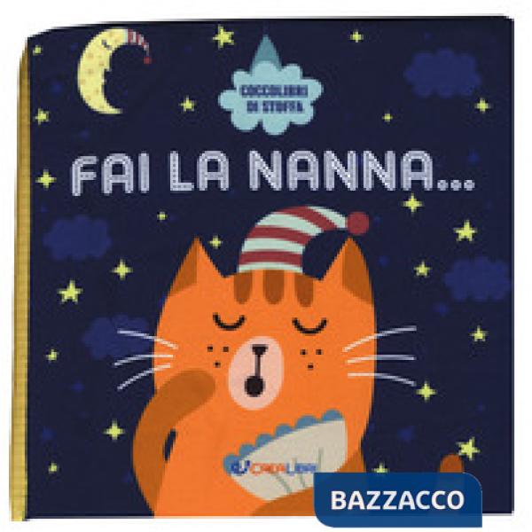 Fai la nanna... Coccolibri di stoffa. Ediz. a colori