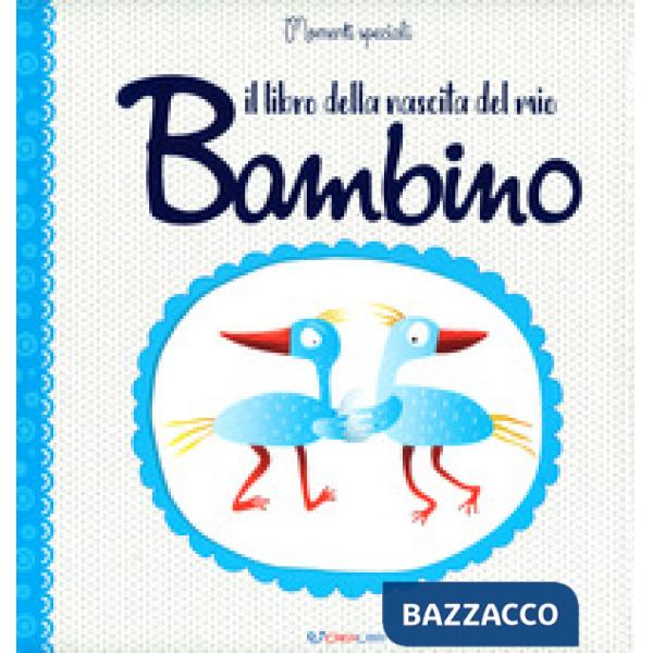 Libro della nascita del mio bambino. Momenti speciali (Il)