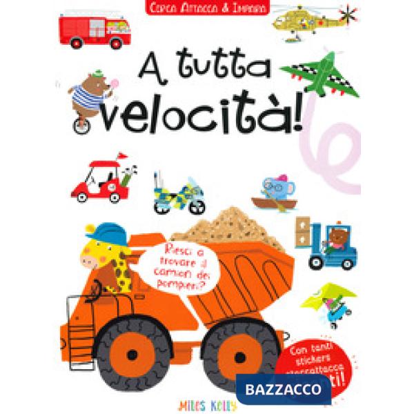 A tutta velocità! Cerca attacca & impara. Con adesivi. Ediz. a colori