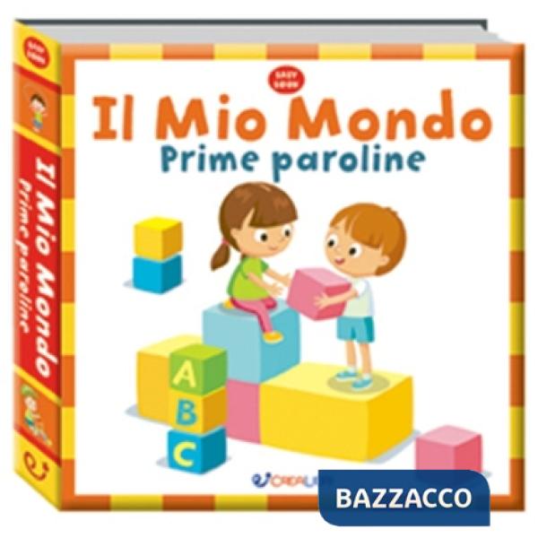 Mio mondo. Prime paroline. Ediz. a colori (Il)
