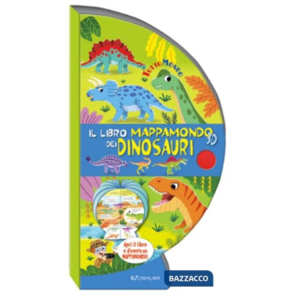 Libro mappamondo 3D dei dinosauri. Tuttomondo. Ediz. a colori (Il)