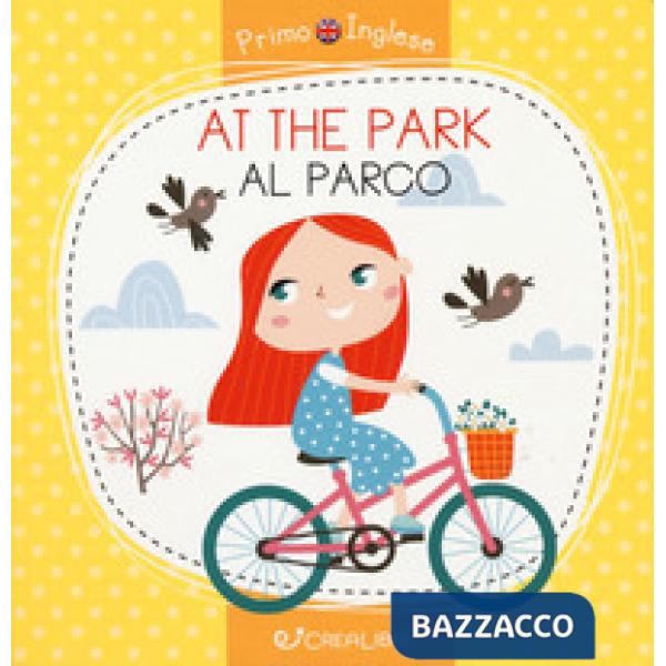 The park-Al parco. Primo inglese. Ediz. a colori (At)